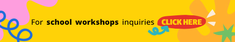 FOR SCHOOL WORKSHOPS INQUIRIES CLICK HERE